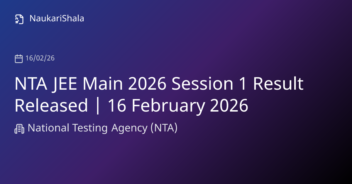 NTA JEE Main 2026 Session 1 Result Released | 16 February 2026 ...